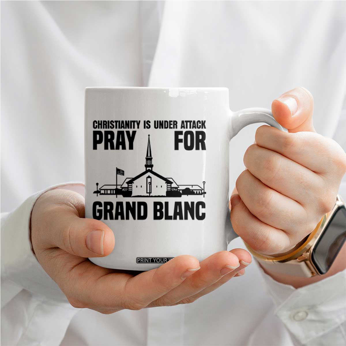 Christianity Is Under Attack Coffee Mug Pray for Grand Blanc Church Michigan Faith Support TS02 Print Your Wear