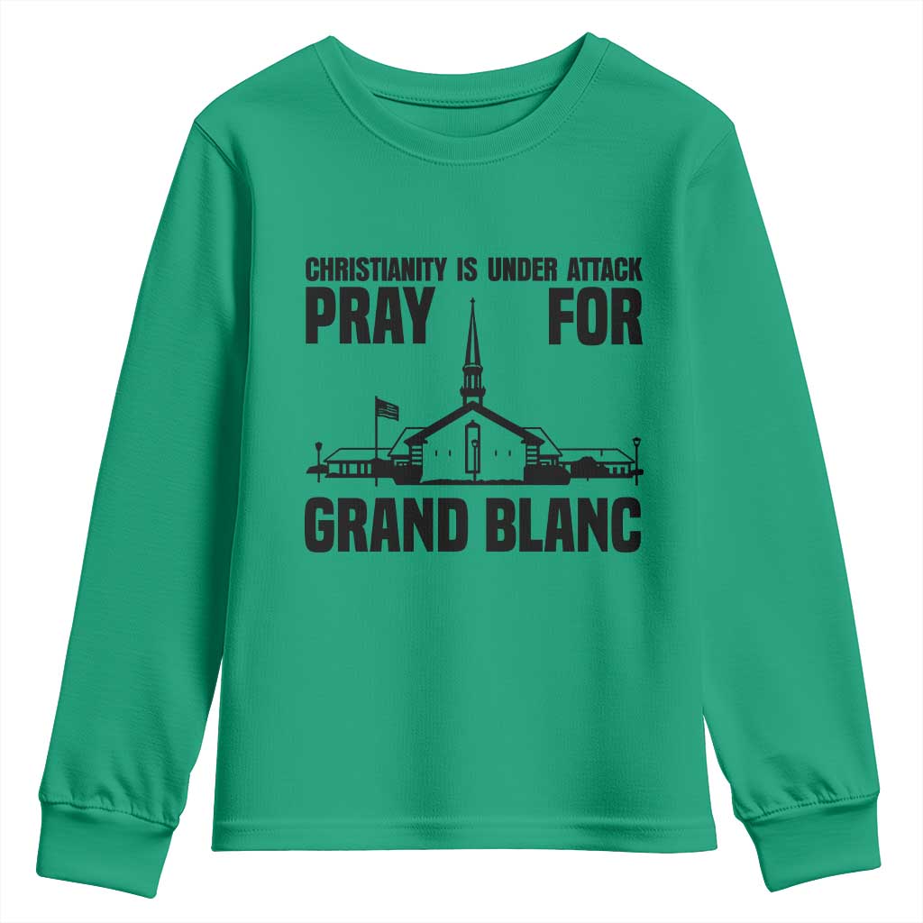 Christianity Is Under Attack Youth Sweatshirt Pray for Grand Blanc Church Michigan Faith Support TS02 Irish Green Print Your Wear