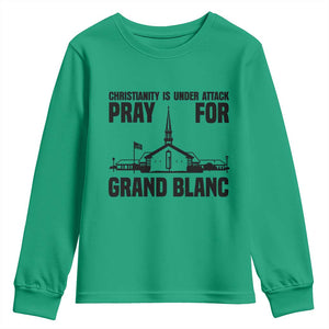 Christianity Is Under Attack Youth Sweatshirt Pray for Grand Blanc Church Michigan Faith Support TS02 Irish Green Print Your Wear