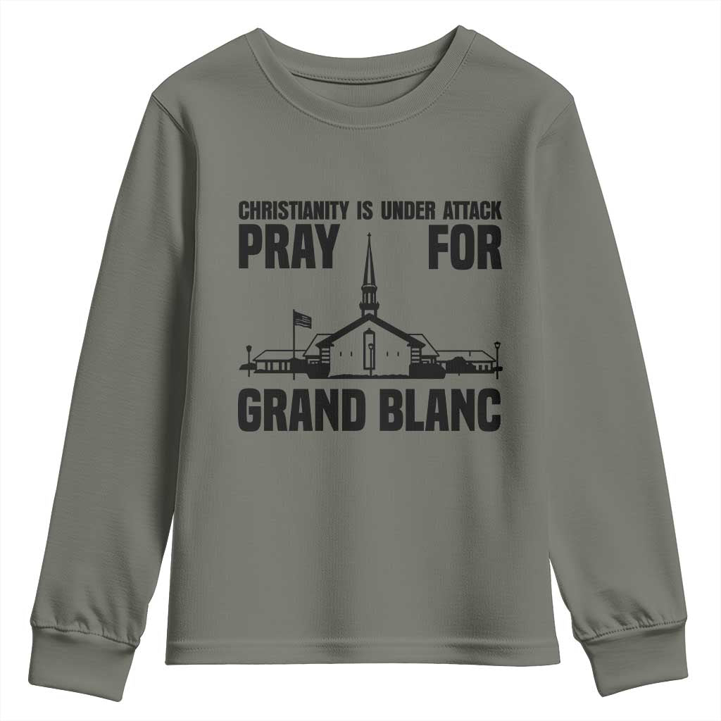 Christianity Is Under Attack Youth Sweatshirt Pray for Grand Blanc Church Michigan Faith Support TS02 Military Green Print Your Wear