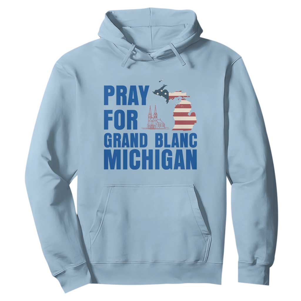 Pray for Grand Blanc Michigan Hoodie American Flag Christian Support TS02 Light Blue Print Your Wear