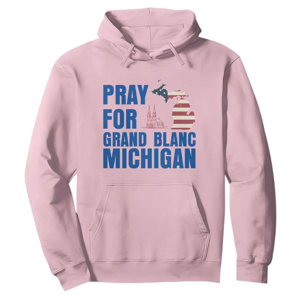 Pray for Grand Blanc Michigan Hoodie American Flag Christian Support TS02 Light Pink Print Your Wear