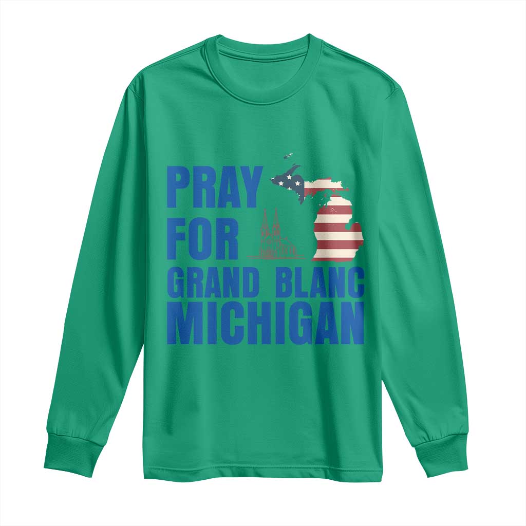 Pray for Grand Blanc Michigan Long Sleeve Shirt American Flag Christian Support TS02 Irish Green Print Your Wear