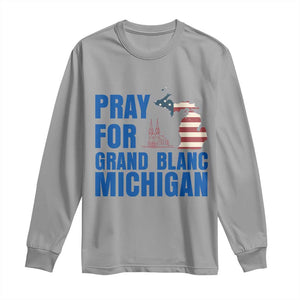 Pray for Grand Blanc Michigan Long Sleeve Shirt American Flag Christian Support TS02 Sport Gray Print Your Wear