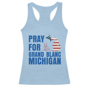 Pray for Grand Blanc Michigan Racerback Tank Top American Flag Christian Support TS02 Light Blue Print Your Wear