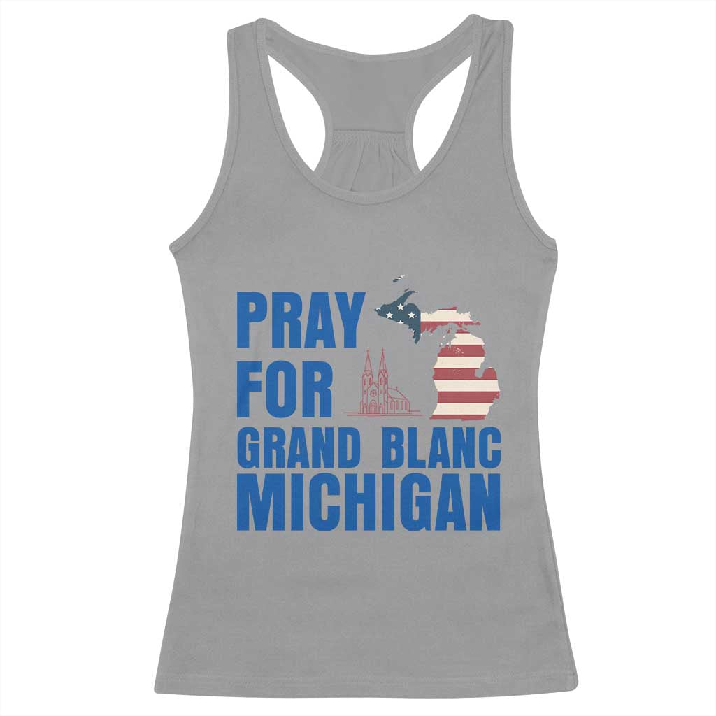 Pray for Grand Blanc Michigan Racerback Tank Top American Flag Christian Support TS02 Sport Gray Print Your Wear