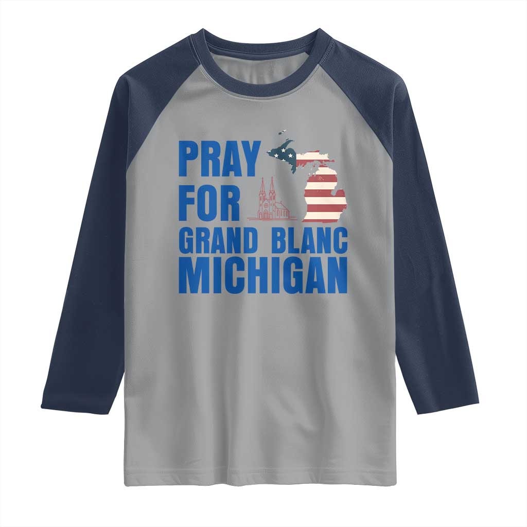 Pray for Grand Blanc Michigan Raglan Shirt American Flag Christian Support TS02 Sport Gray Navy Print Your Wear