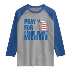 Pray for Grand Blanc Michigan Raglan Shirt American Flag Christian Support TS02 Sport Gray Royal Print Your Wear