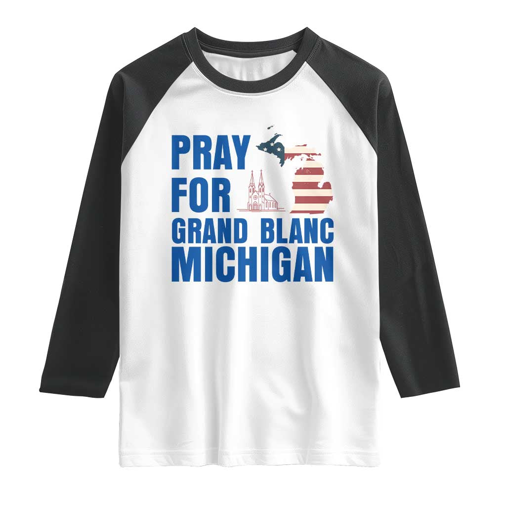 Pray for Grand Blanc Michigan Raglan Shirt American Flag Christian Support TS02 White Black Print Your Wear