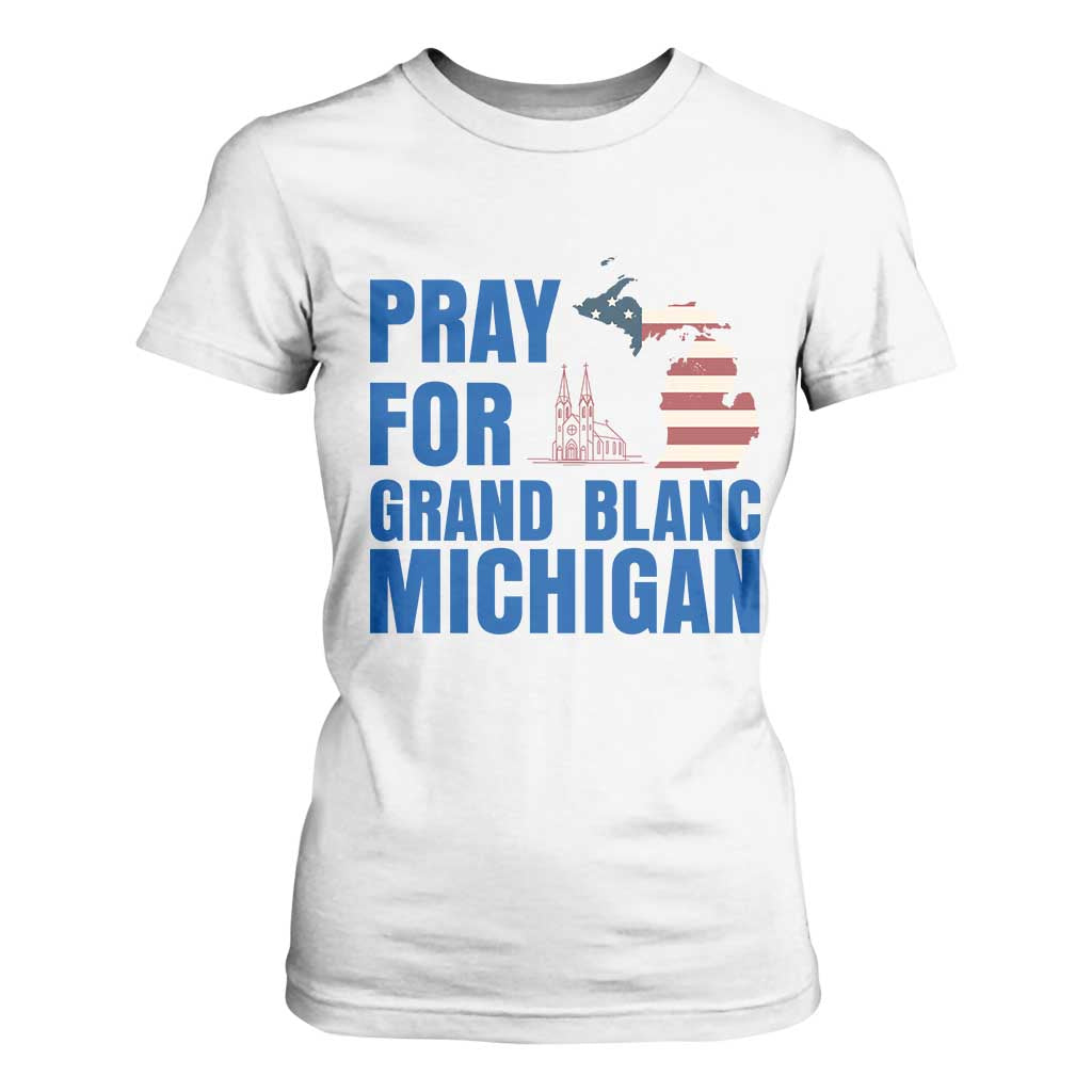 Pray for Grand Blanc Michigan T Shirt For Women American Flag Christian Support TS02 White Print Your Wear