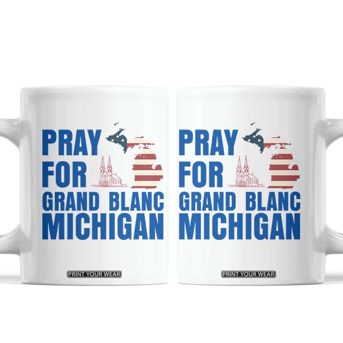 Pray for Grand Blanc Michigan Coffee Mug American Flag Christian Support TS02 White Print Your Wear