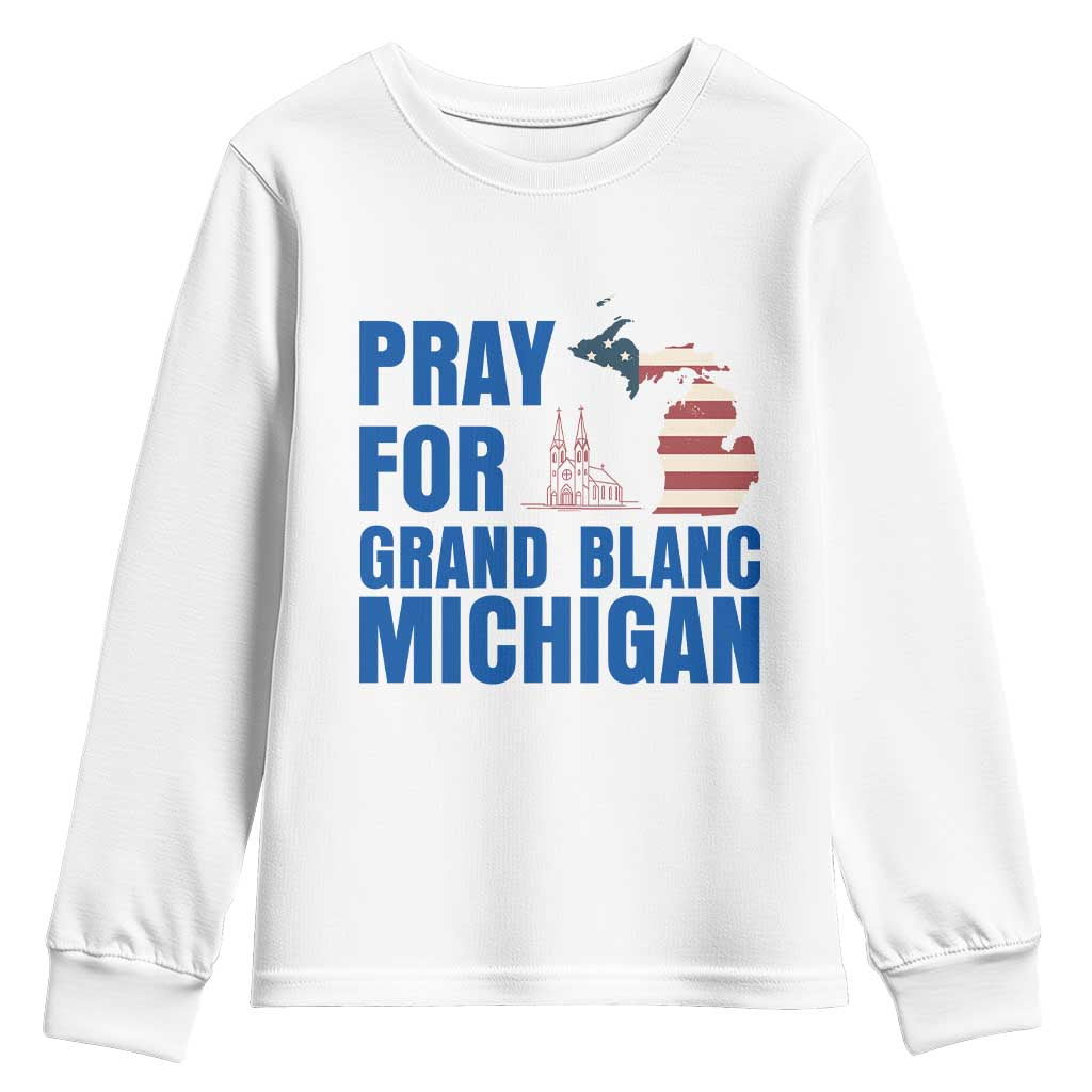 Pray for Grand Blanc Michigan Youth Sweatshirt American Flag Christian Support TS02 White Print Your Wear