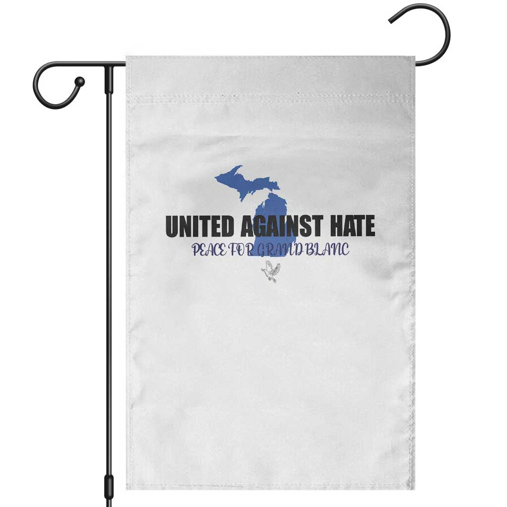 Peace for Grand Blanc Michigan Garden Flag United Against Hate TS02 White Print Your Wear