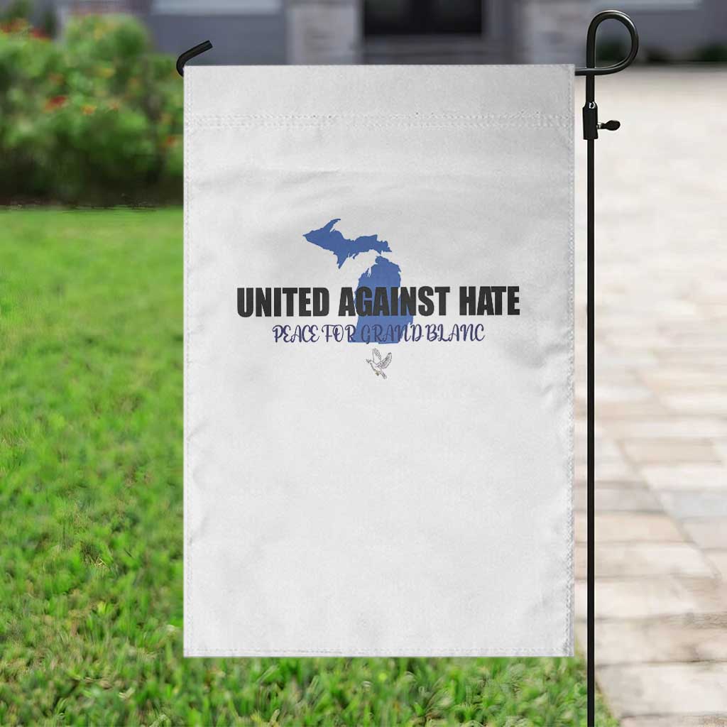 Peace for Grand Blanc Michigan Garden Flag United Against Hate TS02 Print Your Wear