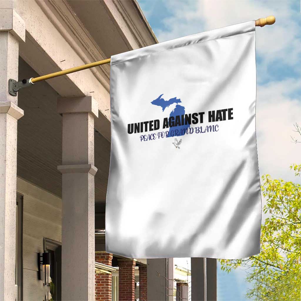 Peace for Grand Blanc Michigan Garden Flag United Against Hate TS02 Print Your Wear