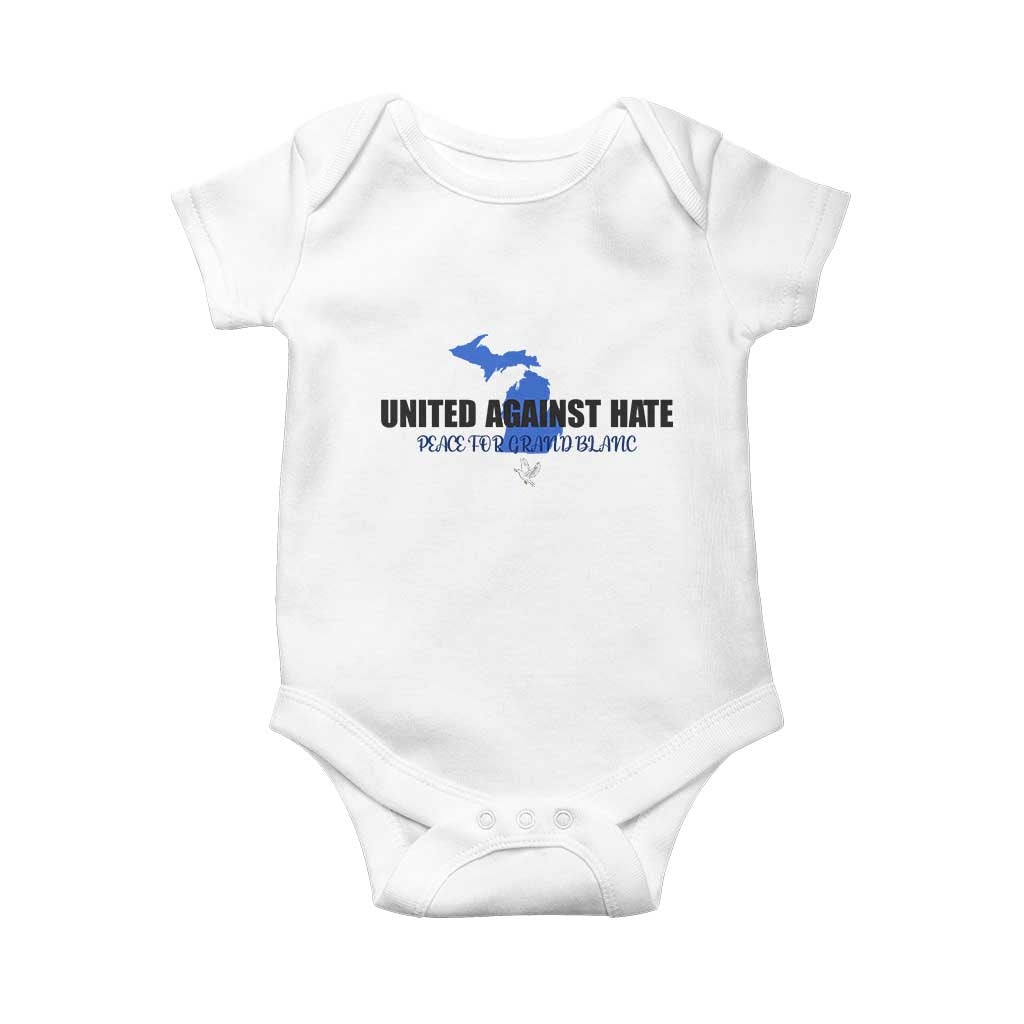 Peace for Grand Blanc Michigan Baby Onesie United Against Hate TS02 White Print Your Wear