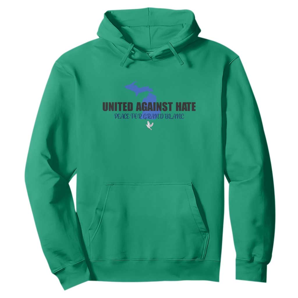 Peace for Grand Blanc Michigan Hoodie United Against Hate TS02 Irish Green Print Your Wear