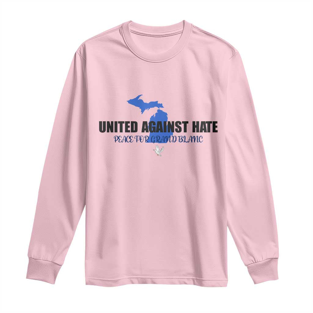 Peace for Grand Blanc Michigan Long Sleeve Shirt United Against Hate TS02 Light Pink Print Your Wear