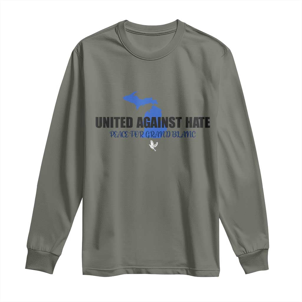 Peace for Grand Blanc Michigan Long Sleeve Shirt United Against Hate TS02 Military Green Print Your Wear