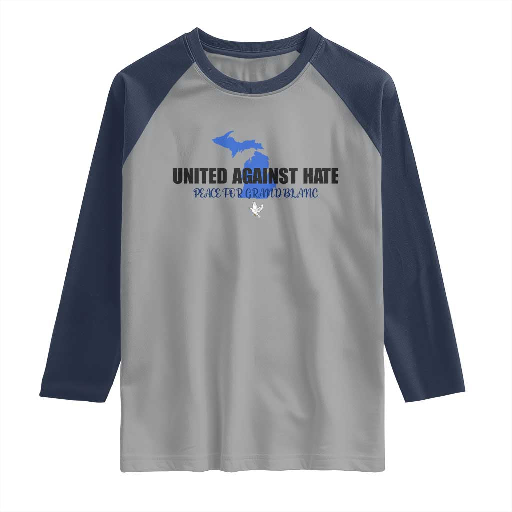 Peace for Grand Blanc Michigan Raglan Shirt United Against Hate TS02 Sport Gray Navy Print Your Wear