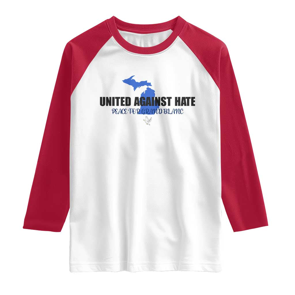 Peace for Grand Blanc Michigan Raglan Shirt United Against Hate TS02 White Red Print Your Wear