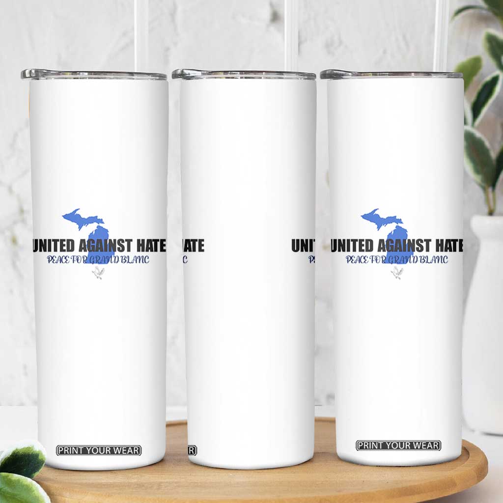 Peace for Grand Blanc Michigan Skinny Tumbler United Against Hate TS02 Print Your Wear