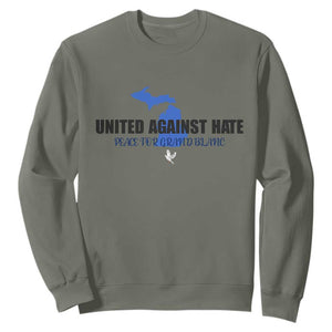 Peace for Grand Blanc Michigan Sweatshirt United Against Hate TS02 Military Green Print Your Wear