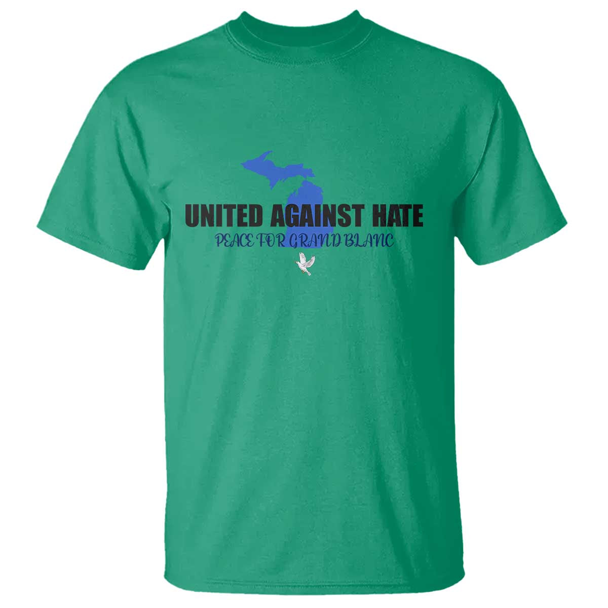 Peace for Grand Blanc Michigan T Shirt United Against Hate TS02 Irish Green Print Your Wear