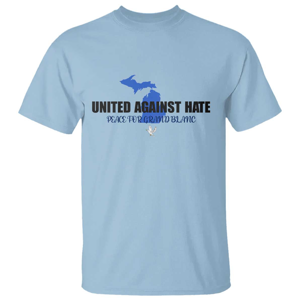 Peace for Grand Blanc Michigan T Shirt United Against Hate TS02 Light Blue Print Your Wear