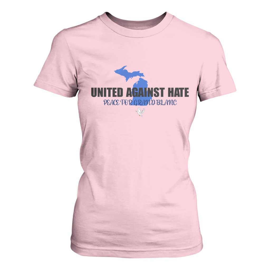 Peace for Grand Blanc Michigan T Shirt For Women United Against Hate TS02 Light Pink Print Your Wear