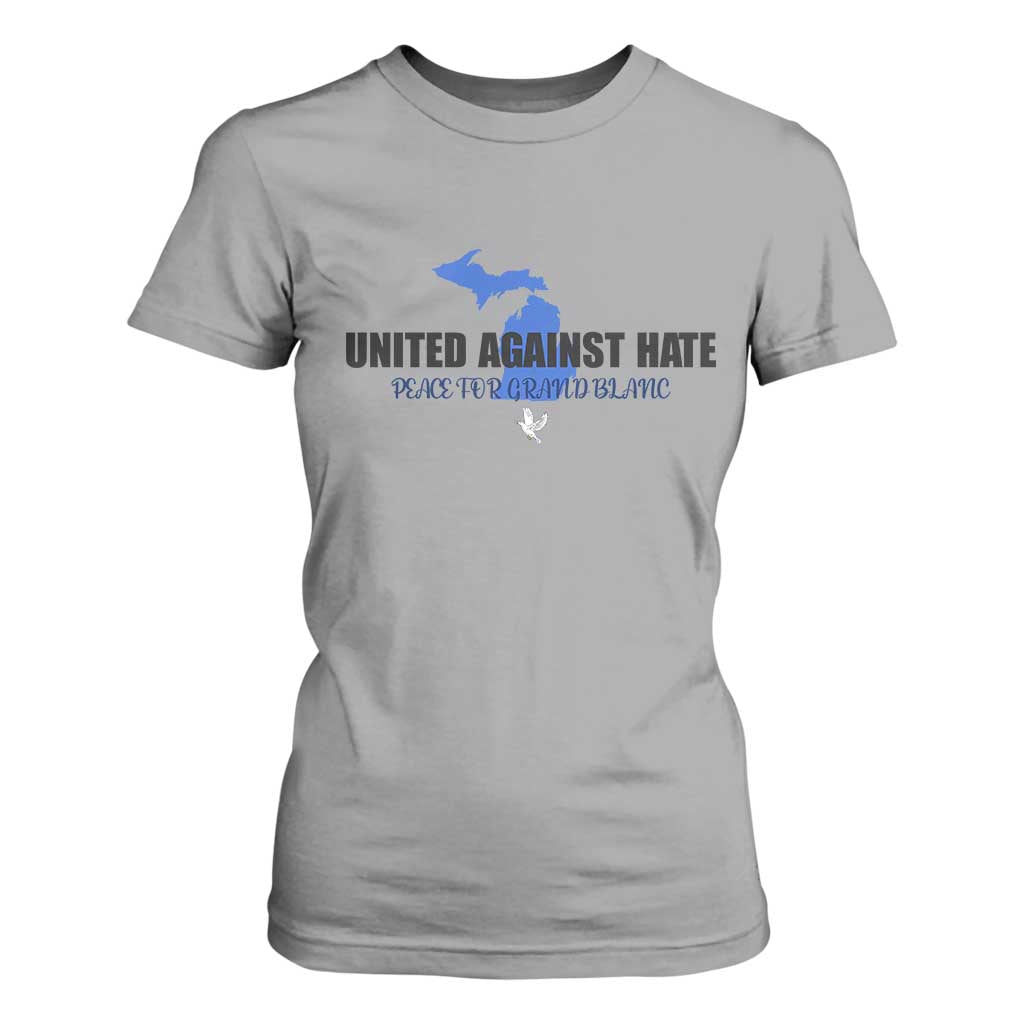Peace for Grand Blanc Michigan T Shirt For Women United Against Hate TS02 Sport Gray Print Your Wear
