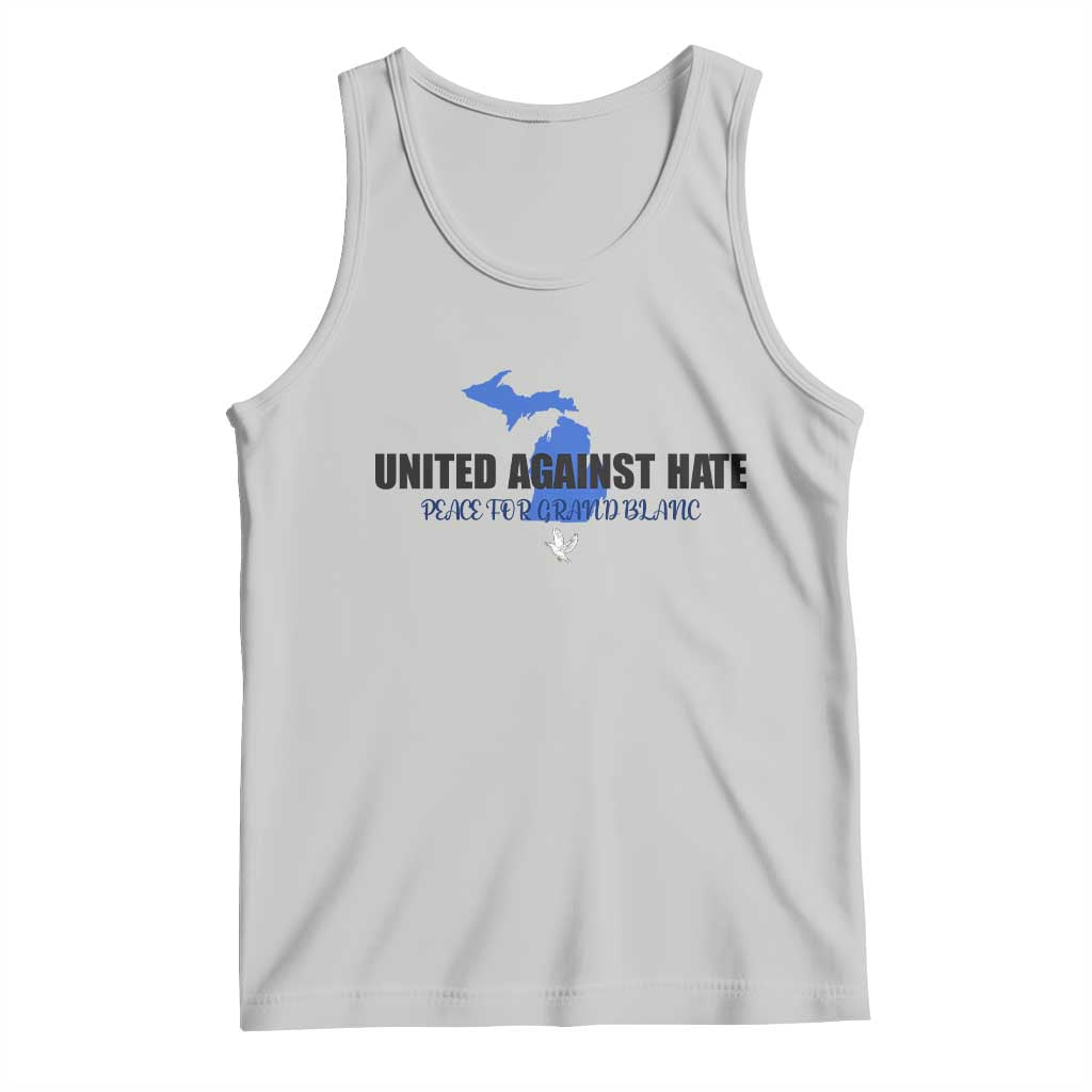 Peace for Grand Blanc Michigan Tank Top United Against Hate TS02 Ash Print Your Wear