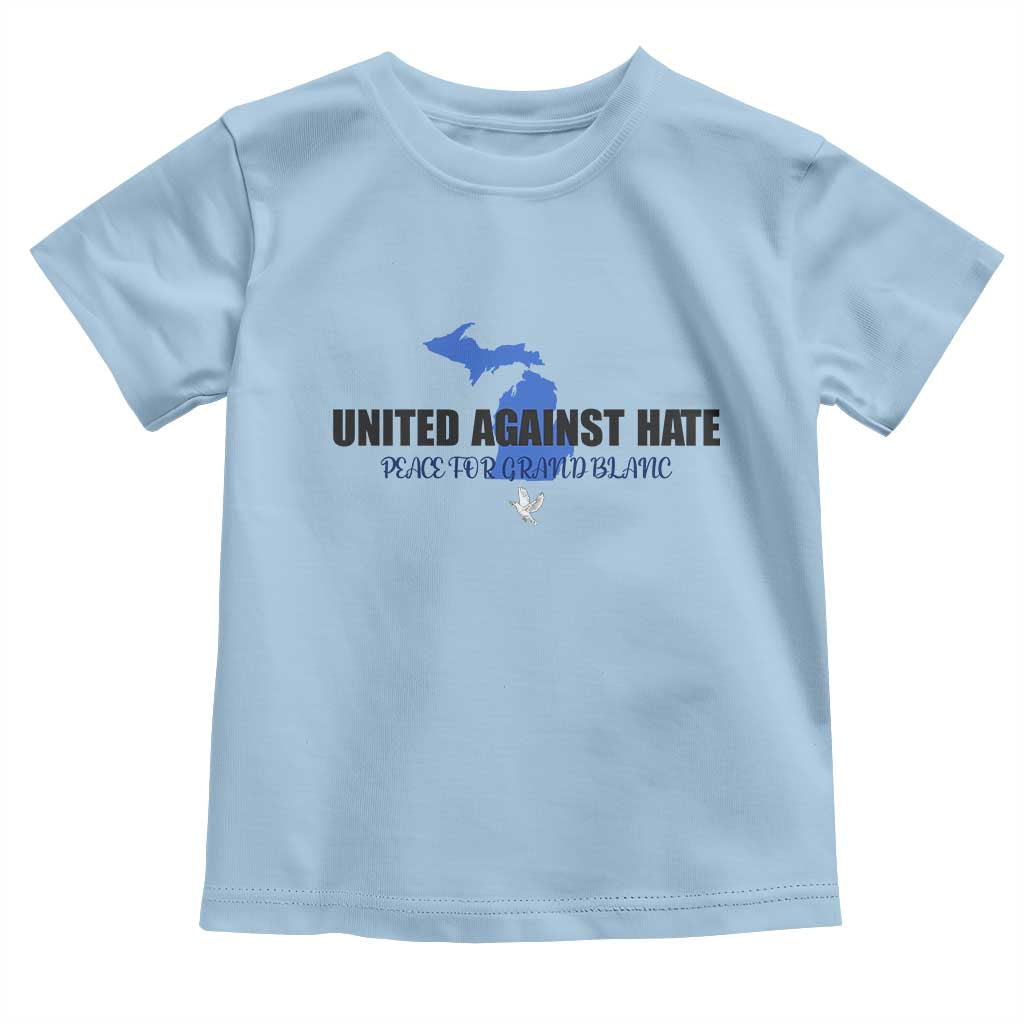 Peace for Grand Blanc Michigan Toddler T Shirt United Against Hate TS02 Light Blue Print Your Wear
