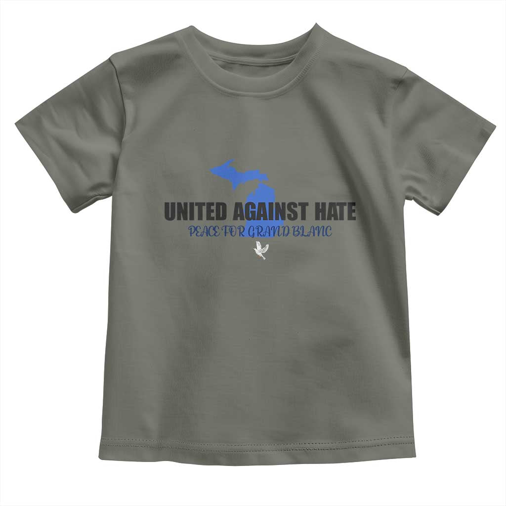 Peace for Grand Blanc Michigan Toddler T Shirt United Against Hate TS02 Military Green Print Your Wear