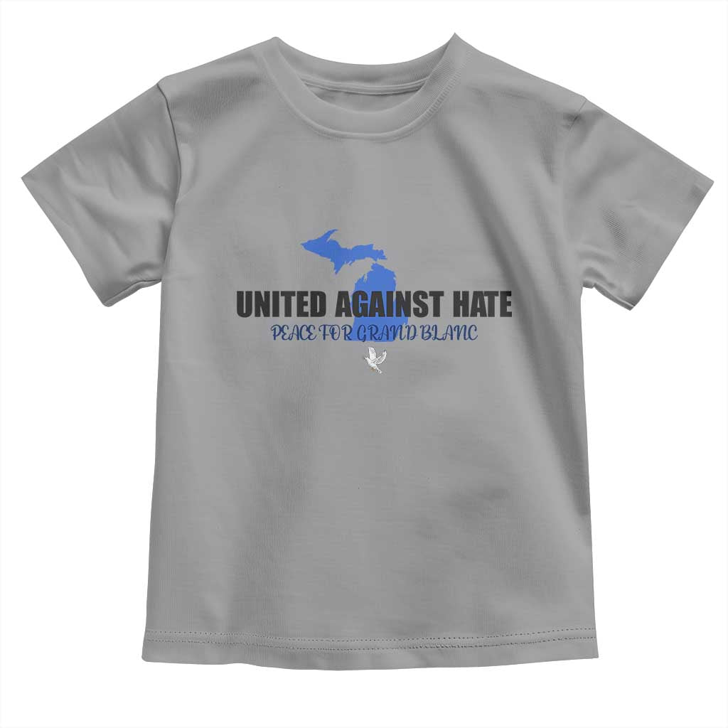 Peace for Grand Blanc Michigan Toddler T Shirt United Against Hate TS02 Sport Gray Print Your Wear