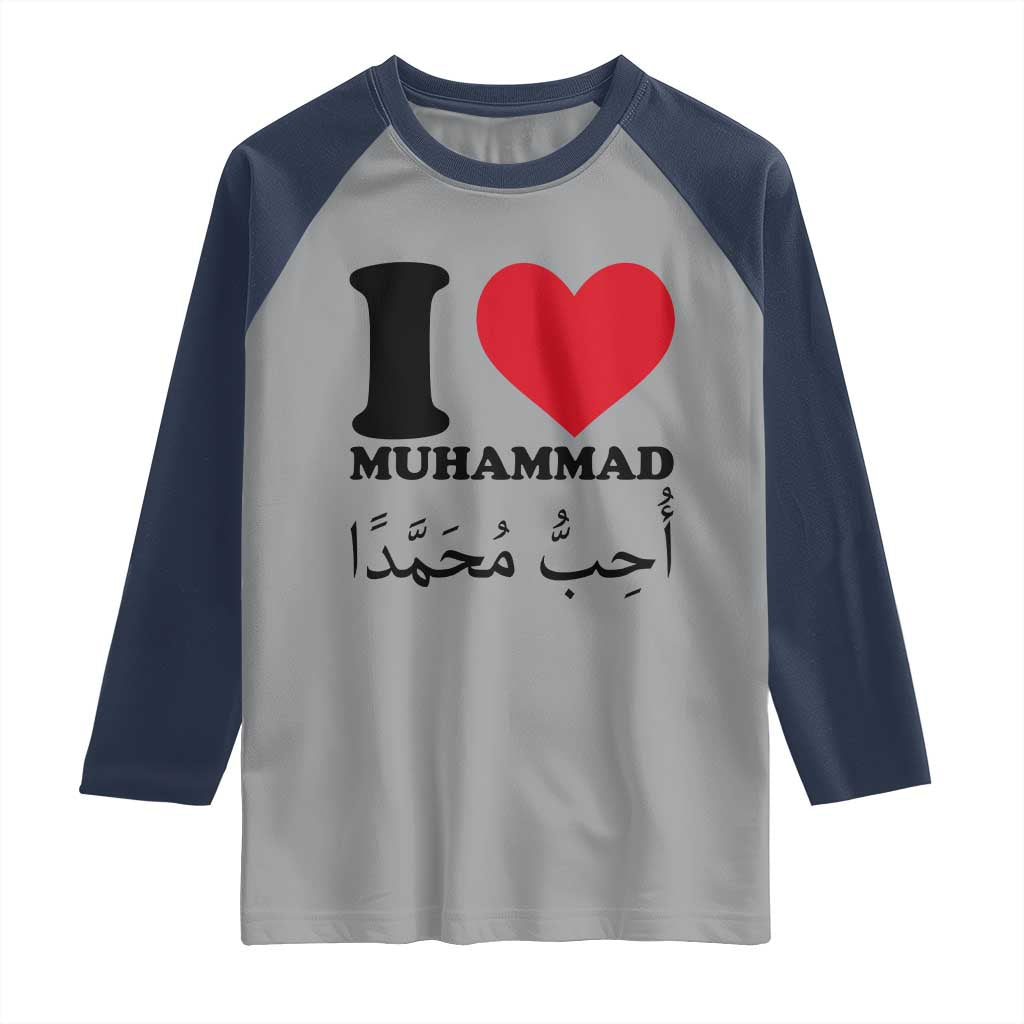 I Love Muhammad Raglan Shirt Musliam Identity Islamic Peace and Pride TS02 Sport Gray Navy Print Your Wear