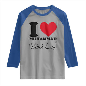 I Love Muhammad Raglan Shirt Musliam Identity Islamic Peace and Pride TS02 Sport Gray Royal Print Your Wear