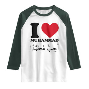 I Love Muhammad Raglan Shirt Musliam Identity Islamic Peace and Pride TS02 White Dark Forest Green Print Your Wear