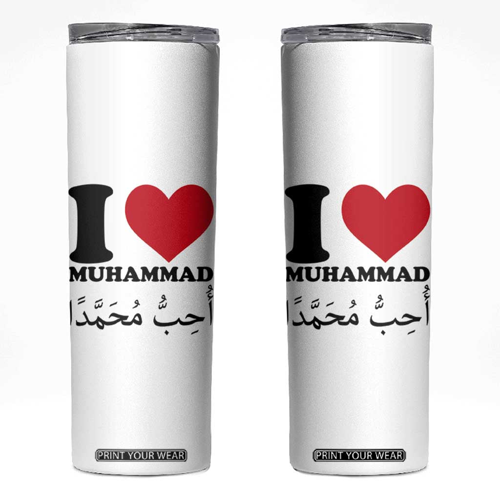 I Love Muhammad Skinny Tumbler Musliam Identity Islamic Peace and Pride TS02 White Print Your Wear