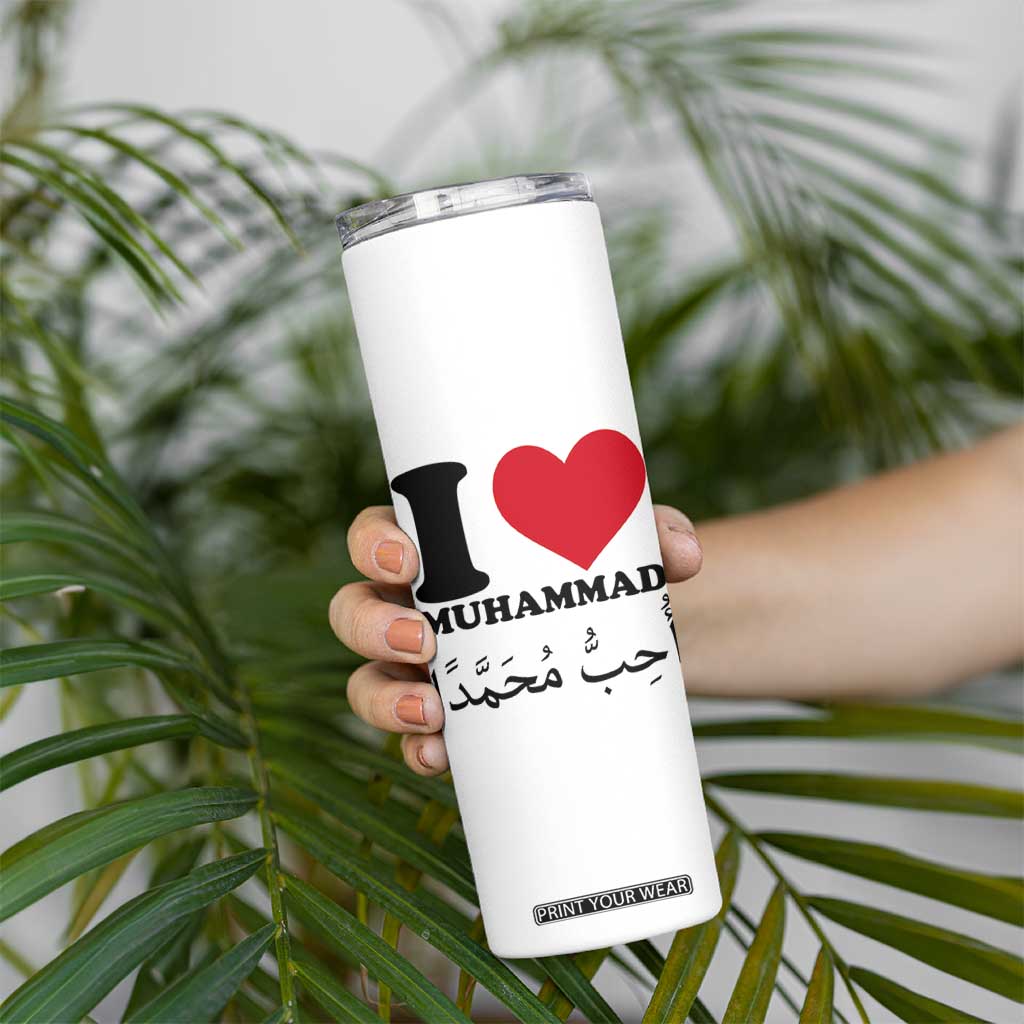 I Love Muhammad Skinny Tumbler Musliam Identity Islamic Peace and Pride TS02 Print Your Wear