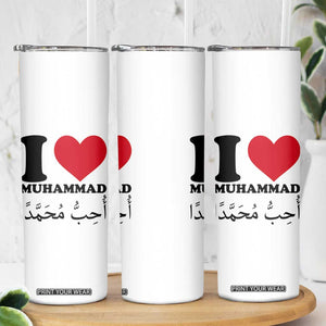 I Love Muhammad Skinny Tumbler Musliam Identity Islamic Peace and Pride TS02 Print Your Wear