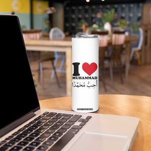 I Love Muhammad Skinny Tumbler Musliam Identity Islamic Peace and Pride TS02 Print Your Wear