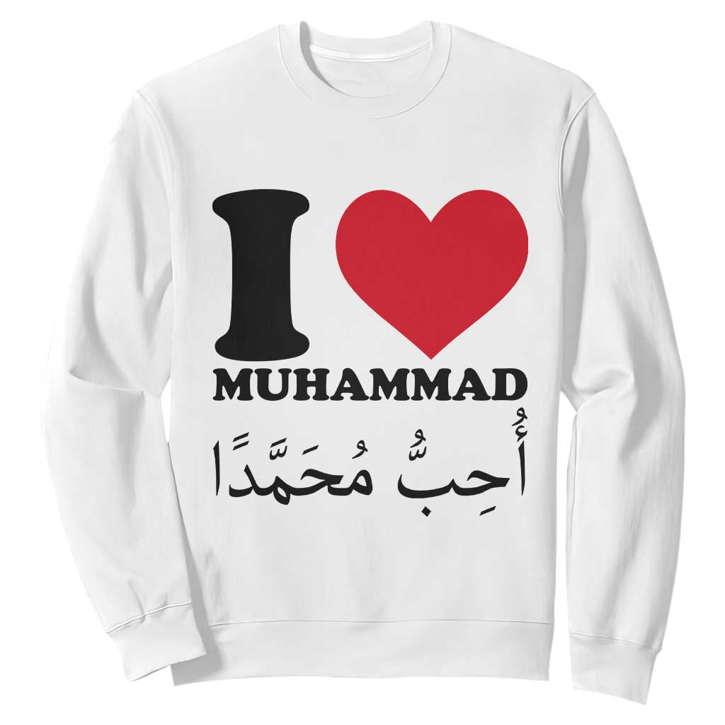 I Love Muhammad Sweatshirt Musliam Identity Islamic Peace and Pride TS02 White Print Your Wear