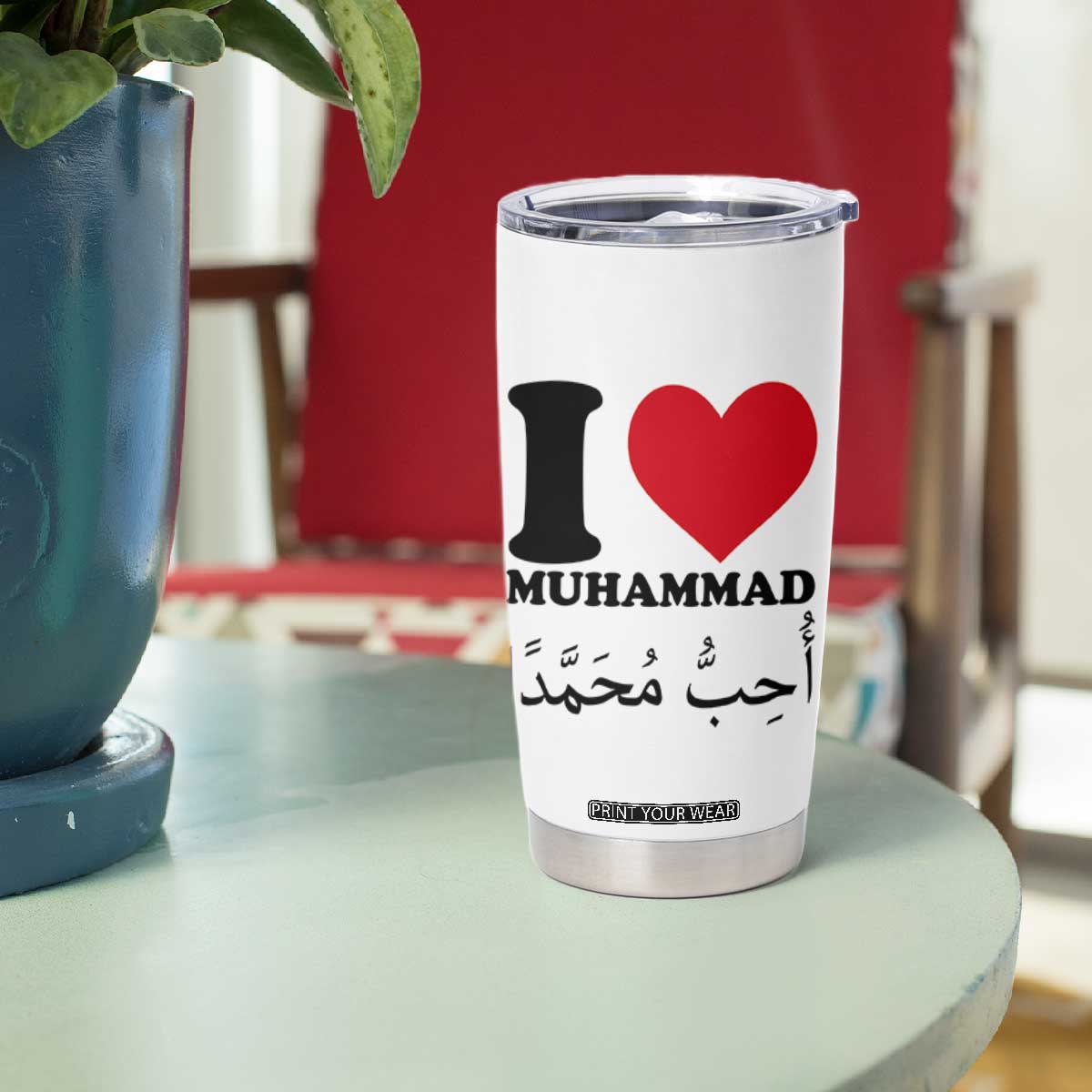 I Love Muhammad Tumbler Cup Musliam Identity Islamic Peace and Pride TS02 Print Your Wear