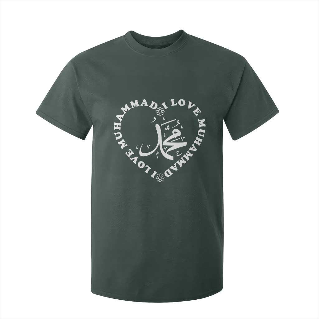 I Love Muhammad T Shirt For Kid Musliam Identity Peace Pride Islamic Calligraphy TS02 Dark Forest Green Print Your Wear