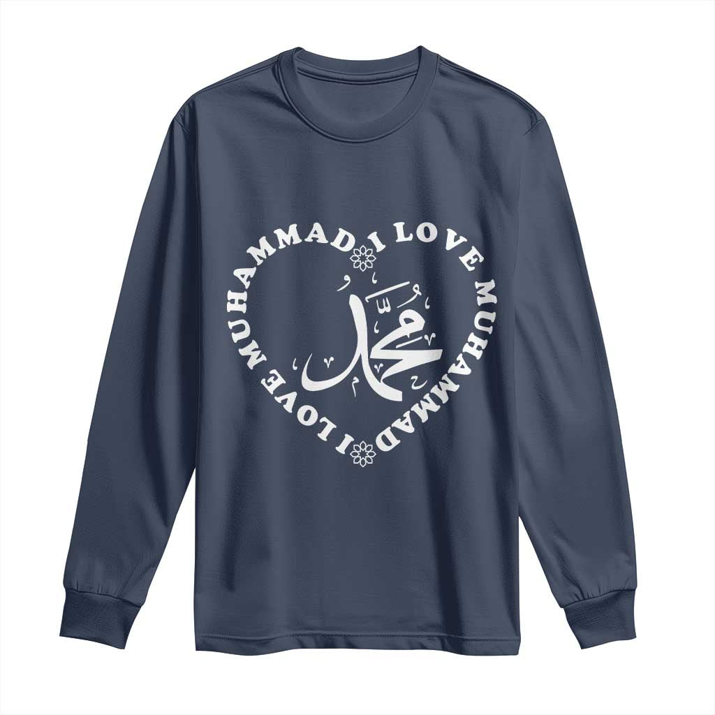I Love Muhammad Long Sleeve Shirt Musliam Identity Peace Pride Islamic Calligraphy TS02 Navy Print Your Wear