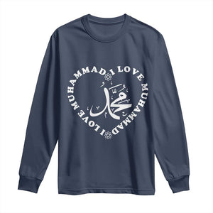 I Love Muhammad Long Sleeve Shirt Musliam Identity Peace Pride Islamic Calligraphy TS02 Navy Print Your Wear