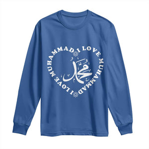 I Love Muhammad Long Sleeve Shirt Musliam Identity Peace Pride Islamic Calligraphy TS02 Royal Blue Print Your Wear