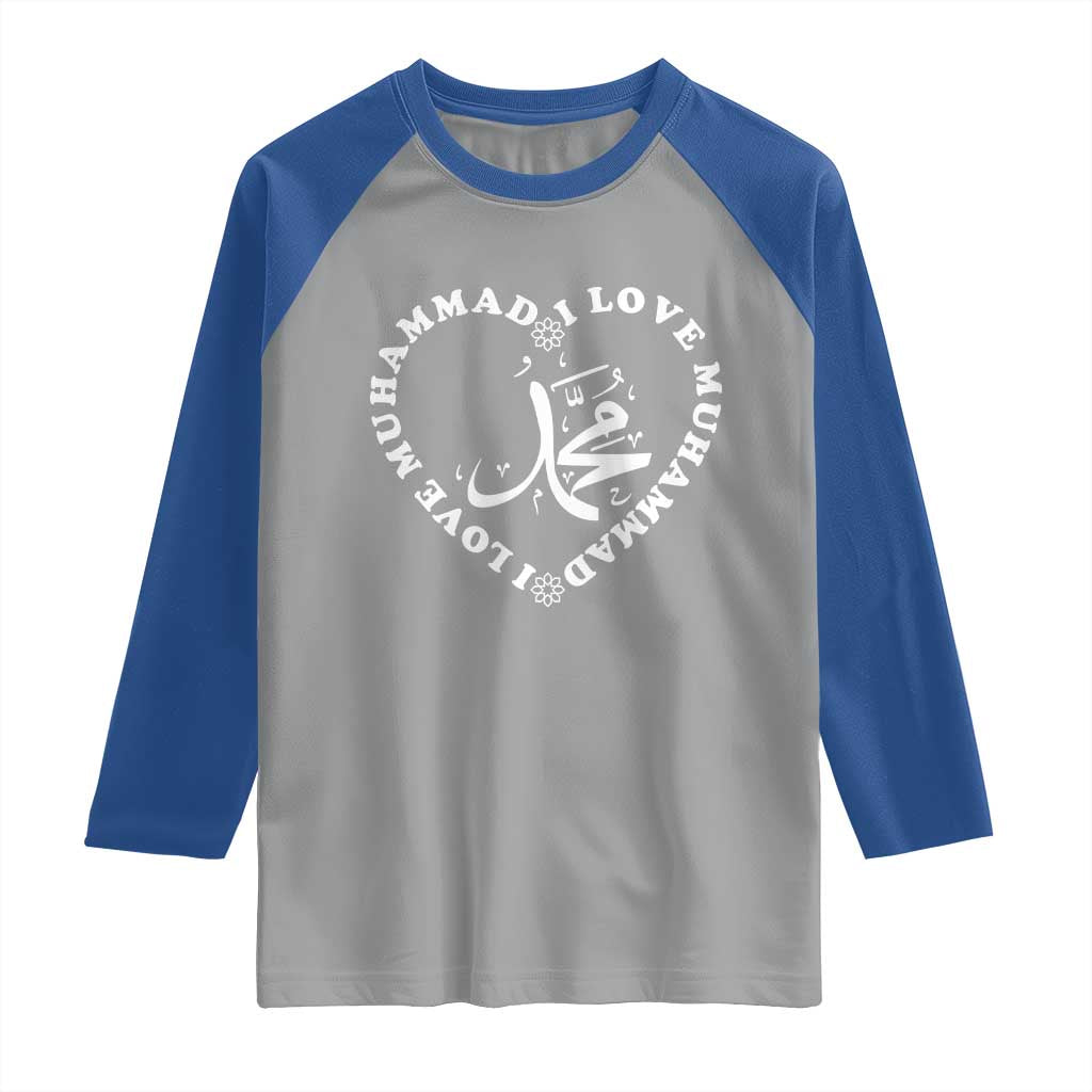 I Love Muhammad Raglan Shirt Musliam Identity Peace Pride Islamic Calligraphy TS02 Sport Gray Royal Print Your Wear
