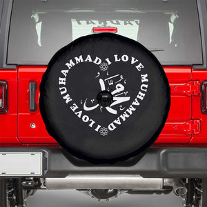 I Love Muhammad Spare Tire Cover Musliam Identity Peace Pride Islamic Calligraphy TS02 Black Print Your Wear